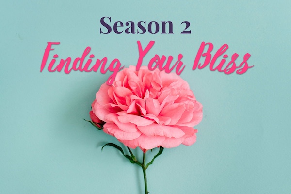 Picture for Finding Your Bliss news and more about season 2 of Finding Your Bliss Radio